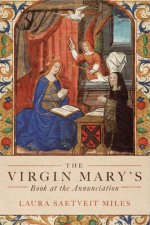 The Virgin Mary's Book at the Annunciation: Reading, Interpretation, and Devotion in Medieval England