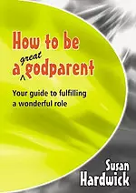 How to Be a Great Godparent