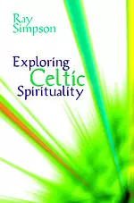 Exploring Celtic Spirituality