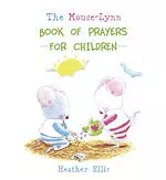 Mouse-Lynn Prayers for Children