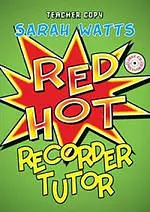 Red Hot Recorder Tutor 1 - Teacher Copy