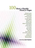 100 Short And Playable Pieces For Organ