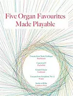 Five Organ Favourites Made Playable