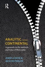 Analytic Versus Continental: Arguments on the Methods and Value of Philosophy