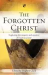 The Forgotten Christ