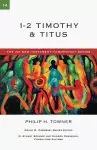 1 - 2 Timothy and Titus: IVP New Testament Commentaries