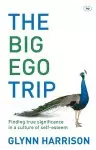 The Big Ego Trip