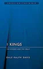 1 Kings : Focus on the Bible