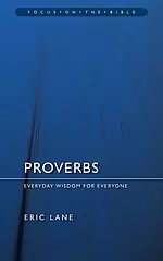 Proverbs : Focus on the Bible