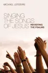 Singing the Songs of Jesus