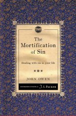 The Mortification Of Sin