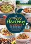 The Hungry Healthy Student Cookbook