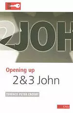 2 & 3 John : Opening up the Bible