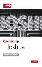 Joshua : Opening Up the Bible