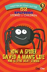 How a Spider Saved a Man's Life: and 51 other great stories