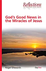 God's Good News In The Miracles Of Jesus