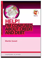 Help! I'm Confused About Credit and Debt