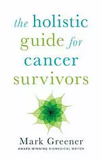 The Holistic Guide for Cancer Survivors