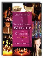 Creative Ideas For Sacramental Worship