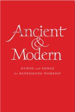 Ancient and Modern - Melody Only Edition