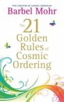 The 21 Golden Rules For Cosmic Ordering