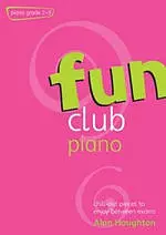 Fun Club Piano Grades 2-3