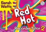 Red Hot Recorder Tutor Book 2 - Student