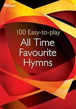 100 Easy-to-play All Time Favourite Hymns