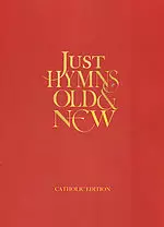 Just Hymns Old and New  Large Print Catholic Edition