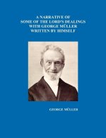 A Narrative of Some of the Lord's Dealings with George Mueller Written by Himself Vol. I-IV