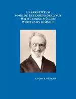 A Narrative of Some of the Lord's Dealings with George Mueller Written by Himself Vol. I-IV