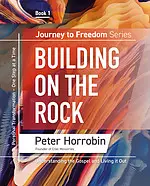 Journey To Freedom: Building On The Rock, Book 1