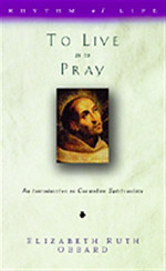 To Live Is to Pray: Introduction to Carmelite Spirituality