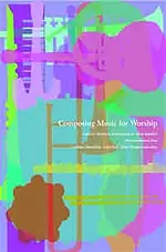 COMPOSING MUSIC FOR WORSHIP