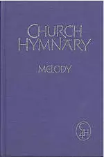 Church Hymnary 4th Ed Melody and Words