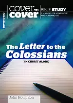 The Letter to the Colossians: In Christ Alone