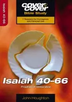 Cover To Cover Isaiah 40-66