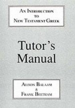 Introduction to New Testament Greek Tutor's Manual