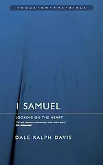 1 Samuel : Focus on the Bible