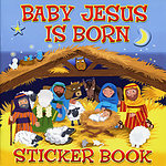 Baby Jesus is Born Sticker Book (My Very First Sticker Books)