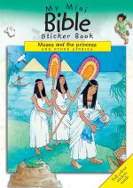 My Mini Bible Sticker Books: Moses and the Princess and Other Stories