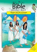 My Mini Bible Sticker Books: Moses and the Princess and Other Stories