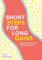 Short Steps For Long Gains