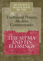 My People's Prayer Book Vol 1: The Sh'ma and Its Blessings