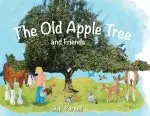 The Old Apple Tree and Friends