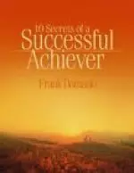 10 Secrets Of A Successful Achiever