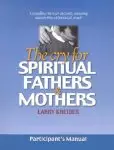 The Cry for Spiritual Fathers & Mothers