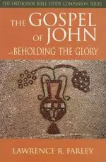 John : Orthodox Bible Study Companion Series