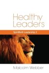 Healthy Leaders: SpiritBuilt Leadership 2