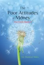 The Poor Attitudes of Money: The Fold, Book 3